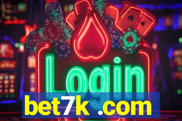 bet7k .com